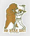 No Weak Shit - Vinyl Sticker